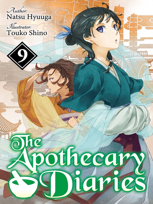 Title details for The Apothecary Diaries, Volume 9 by Natsu Hyuuga - Available